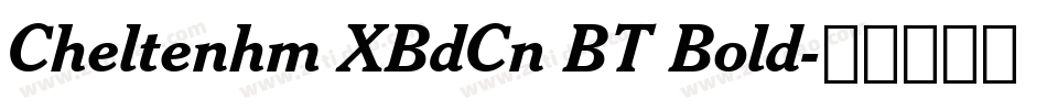 Cheltenhm XBdCn BT Bold字体转换